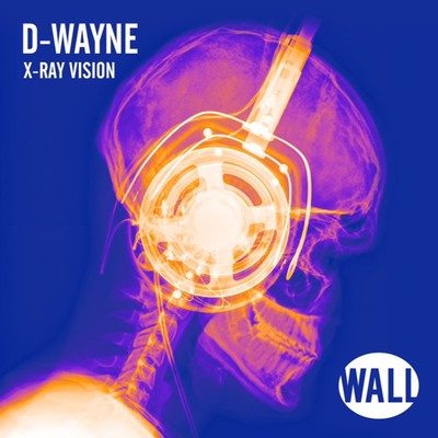 X-Ray Vision/D-wayne