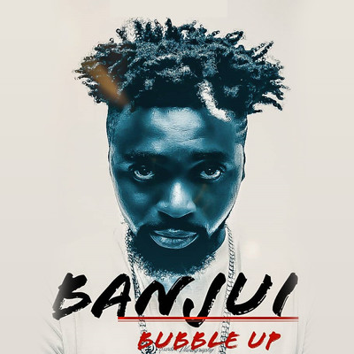 Bubble Up/Banjui