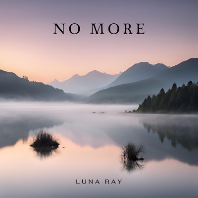 シングル/No More/Luna Ray