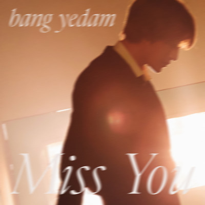 Miss You (BANG YEDAM) [Sped Up Version]/sped up 8282
