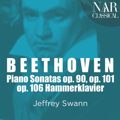 Beethoven: Piano Sonatas Op. 90, 101 & 106/Jeffrey Swann