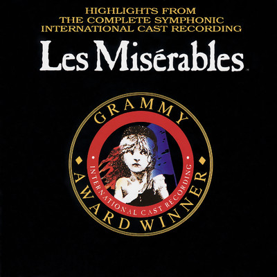 アルバム/Les Miserables (Highlights from the Complete Symphonic International Cast Recording)/Claude-Michel Schonberg & Alain Boublil