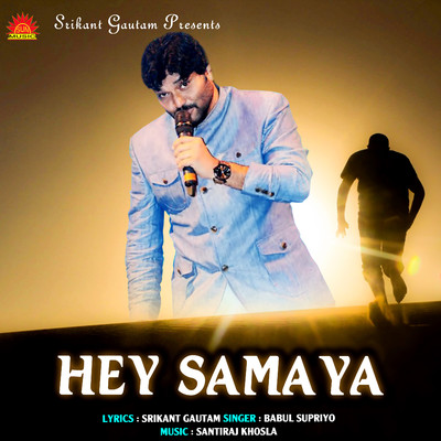 シングル/Hey Samaya/Babul Supriyo