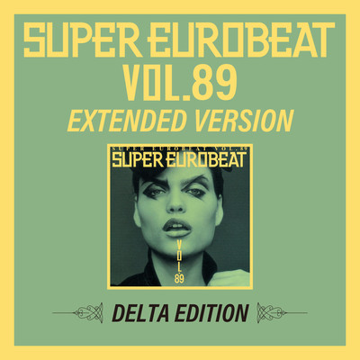 アルバム/SUPER EUROBEAT VOL.89 EXTENDED VERSION DELTA EDITION/Various Artists
