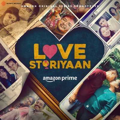 Love Storiyaan (Original Series Soundtrack)/Shantanu Dutta／Alokananda Dasgupta／Rabindranath Tagore／Sangeet Haldipur／Siddharth Haldipur