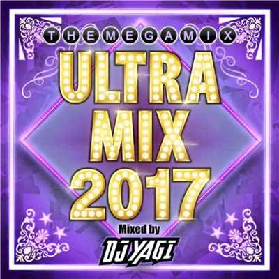 アルバム/ULTRA MIX 2017 Mixed by DJ YAGI/DJ YAGI