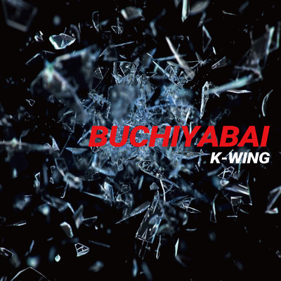 アルバム/BUCHIYABAI/K-WING