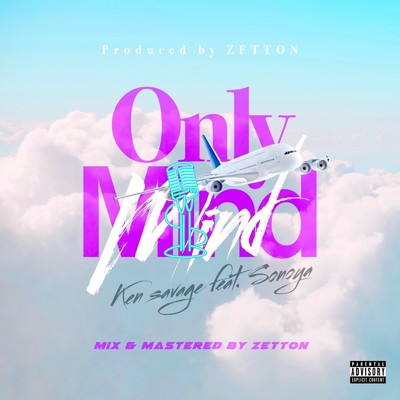 Only Mind (feat. SONOYA)/Ken savage