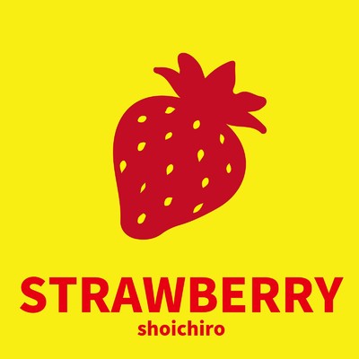 STRAWBERRY/shoichiro