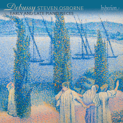 アルバム/Debussy: Early and Late Piano Pieces/Steven Osborne