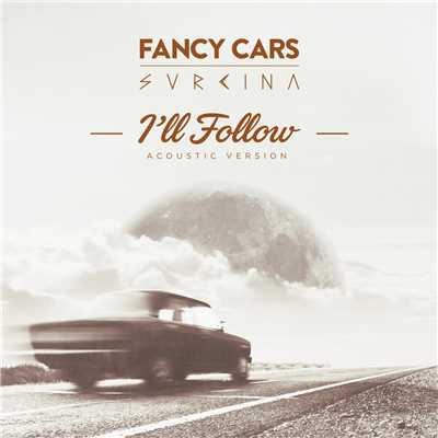 I'll Follow (Acoustic Version)/Fancy Cars／Svrcina