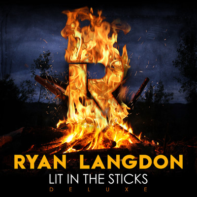 Lit In the Sticks (Explicit) (Deluxe)/Ryan Langdon