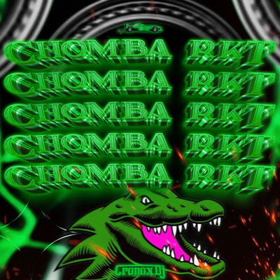シングル/Chomba RKT/DJ Cronox