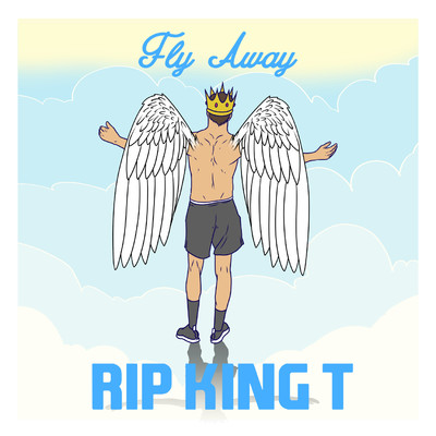 シングル/Fly Away (RIP King T)/Tones And I
