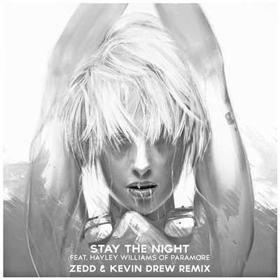 Stay the Night (feat. Hayley Williams of Paramore) [Zedd & Kevin Drew Extended Remix]/ゼッド