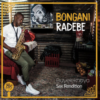 Buyel'ekhaya Sax Rendition/Bongani Radebe
