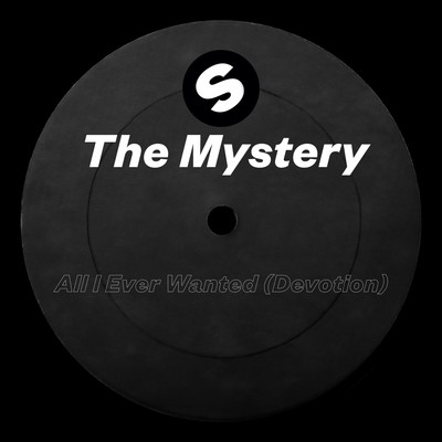All I Ever Wanted (Devotion)/The Mystery