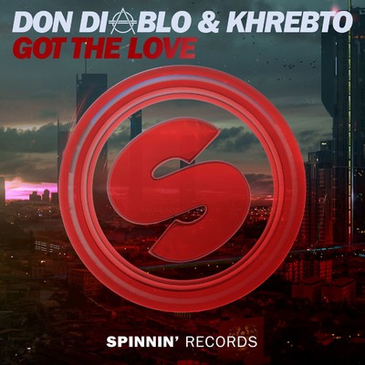Got The Love (Extended Mix)/Don Diablo／Khrebto