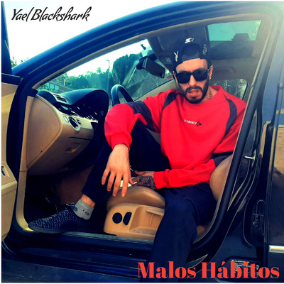 シングル/Malos Habitos/Yael Blackshark