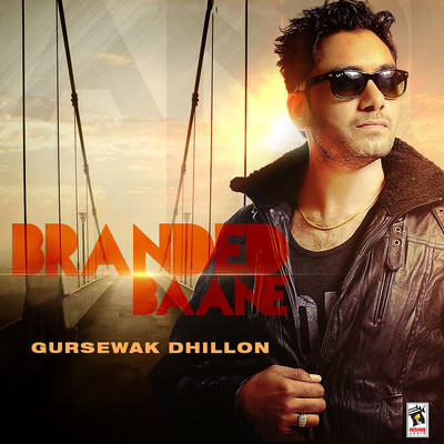 Branded Baane/Gursewak Dhillon