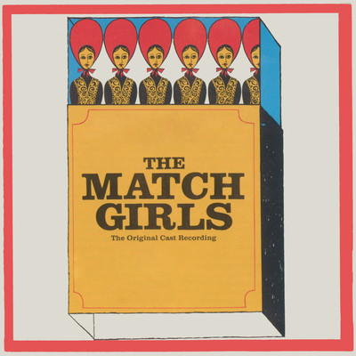 The Matchgirls (Original Cast Recording)/Original Cast of The Matchgirls
