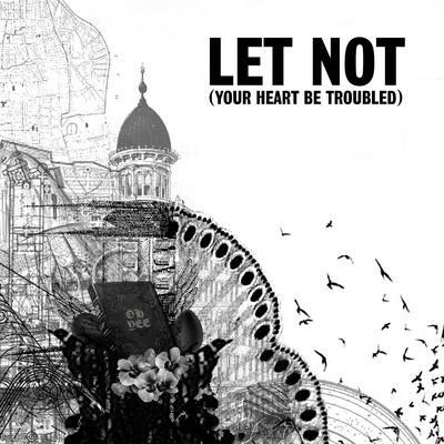 Let Not (Your Heart Be Troubled)/Lady Blackbird