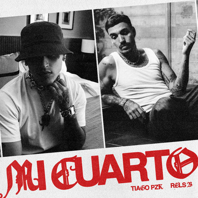 シングル/Mi Cuarto/Tiago PZK, Rels B