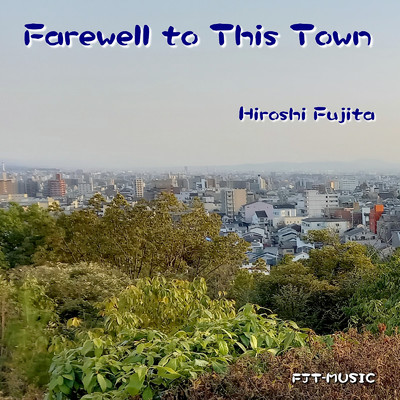 シングル/Farewell to This Town/藤田 浩