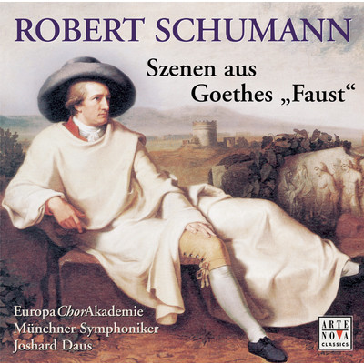 アルバム/R. Schumann: Szenen aus Goethe ”Faust”/Joshard Daus