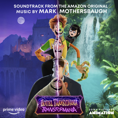 アルバム/Hotel Transylvania: Transformania (Soundtrack from the Amazon Original)/MARK MOTHERSBAUGH