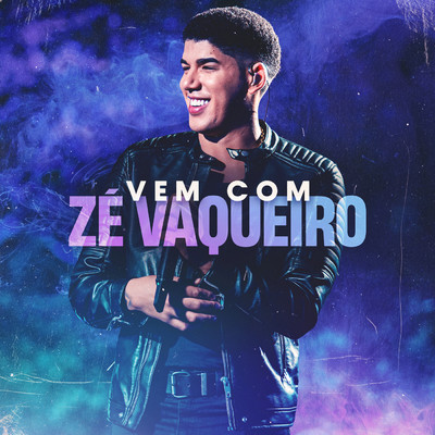 Vem Com o Ze Vaqueiro (Ao Vivo)/Various Artists