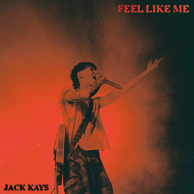 Feel Like Me/Jack Kays