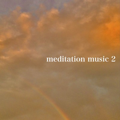 meditation 〜1200〜/meditation music
