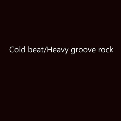 Cold beat ／ Heavy groove rock/Yuuki Nagatani