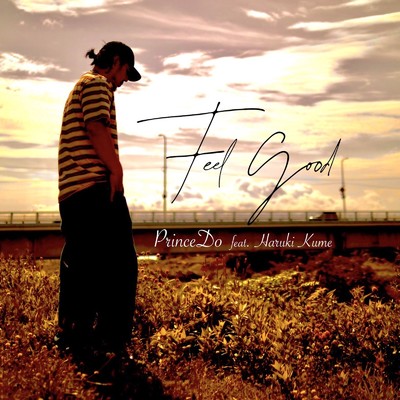 シングル/Feel Good (feat. Haruki Kume)/PrinceDo