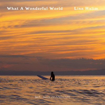 シングル/What A Wonderful World/Lisa Halim