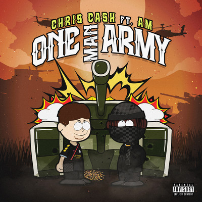 One Man Army (Explicit) (featuring AM)/Chris Cash
