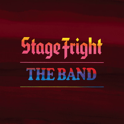 Stage Fright (2020 Remix)/ザ・バンド