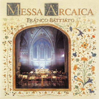 Messa Arcaica/フランコ・バッティアート