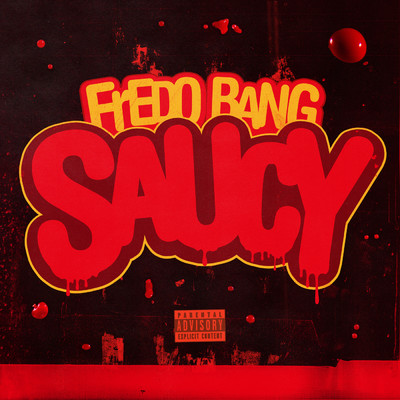 Saucy (Explicit)/Fredo Bang