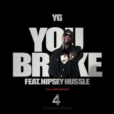 シングル/You Broke (Clean) (featuring Nipsey Hussle／Album Version (Edited))/YG