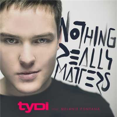 シングル/Nothing Really Matters (featuring Melanie Fontana)/tyDi
