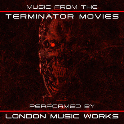 アルバム/Music From the Terminator Movies/London Music Works