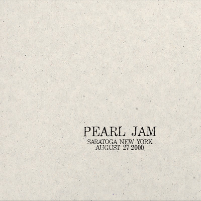 2000.08.27 - Saratoga, New York (Explicit) (Live)/Pearl Jam