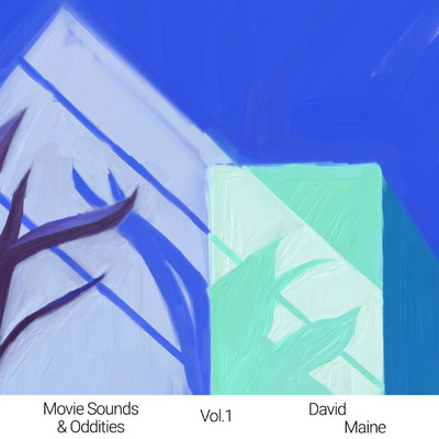 アルバム/Movie Sounds & Oddities Vol. 1/David Maine