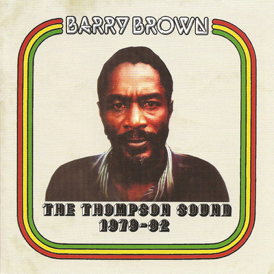 アルバム/The Thompson Sound 1979-1982/Barry Brown