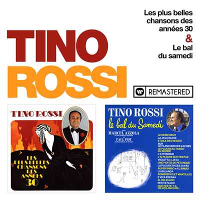 アルバム/Les plus belles chansons des annees 30 ／ Le bal du samedi (Remasterise en 2018)/Tino Rossi
