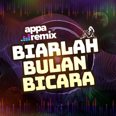 シングル/Biarlah Bulan Bicara/Appa Remix