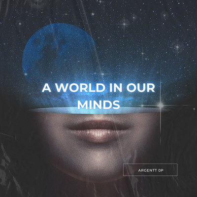 アルバム/A world in our Minds/Argentt 0p