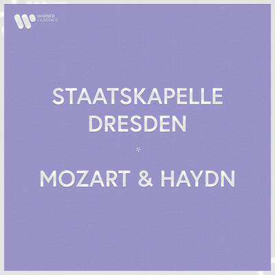 Staatskapelle Dresden - Mozart & Haydn/Staatskapelle Dresden